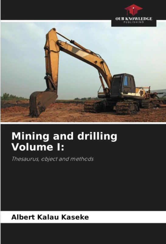 Mining and drilling Volume I:: Thesaurus, object and methods - Image 1