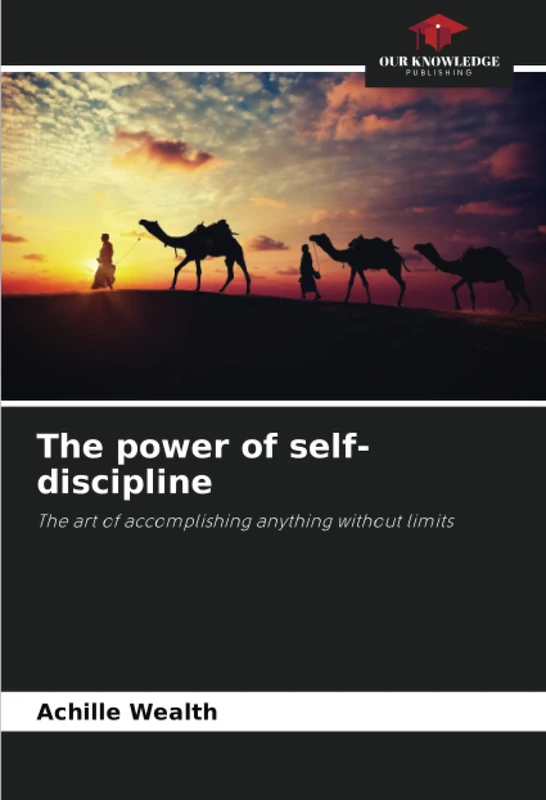 The power of self-discipline: The art of accomplishing anything without limits - Image 1