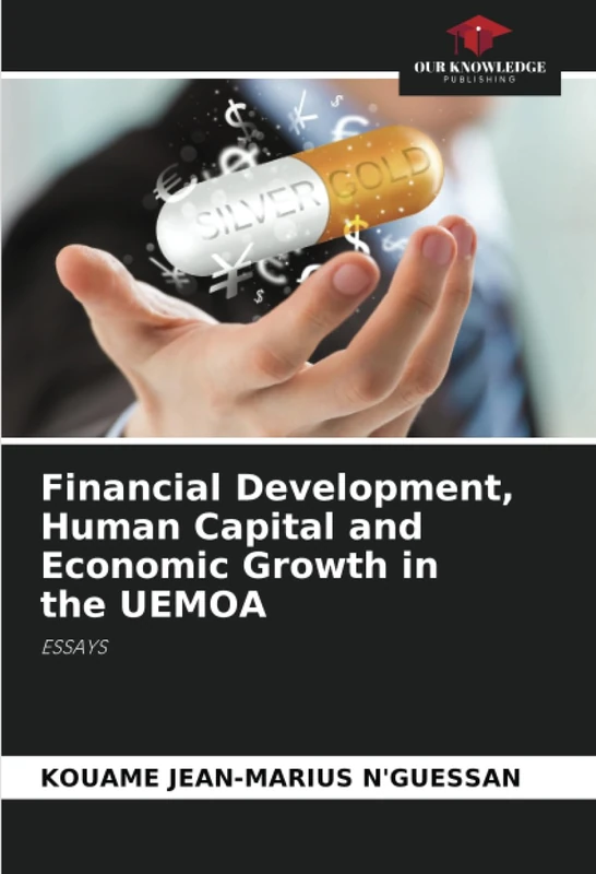 Financial Development, Human Capital and Economic Growth in the UEMOA: ESSAYS