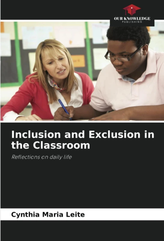 Inclusion and Exclusion in the Classroom: Reflections on daily life
