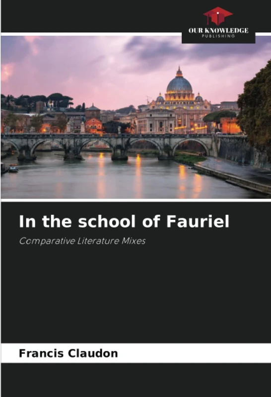 In the school of Fauriel: Comparative Literature Mixes