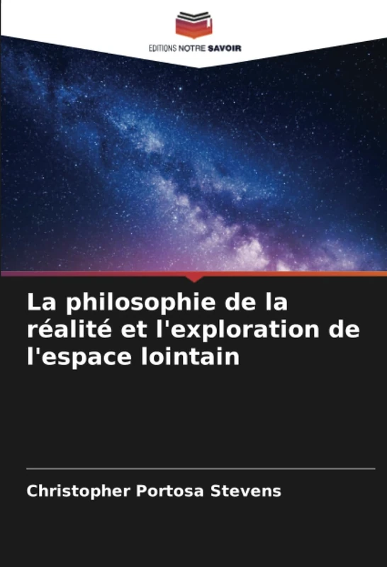 La philosophie de la réalité et l'exploration de l'espace lointain