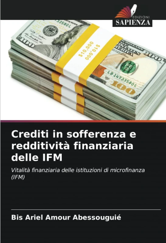 Crediti in sofferenza e redditività finanziaria delle IFM: Vitalità finanziaria delle istituzioni di microfinanza (IFM)