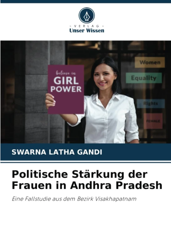 Politische Stärkung der Frauen in Andhra Pradesh: Eine Fallstudie aus dem Bezirk Visakhapatnam
