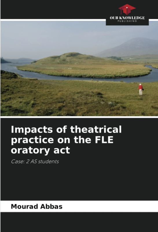 Impacts of theatrical practice on the FLE oratory act: Case: 2 AS students