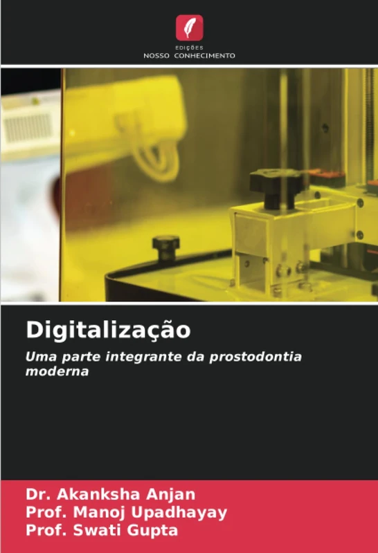 Digitalização: Uma parte integrante da prostodontia moderna