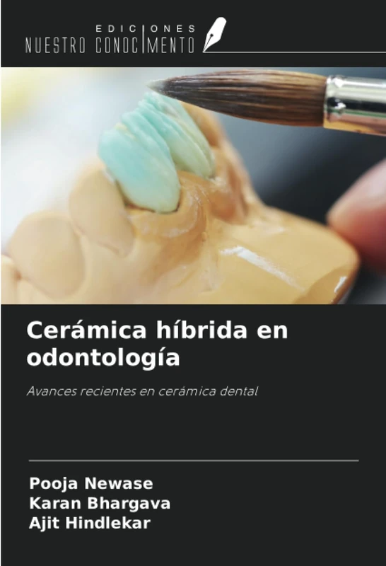 Cerámica híbrida en odontología: Avances recientes en cerámica dental