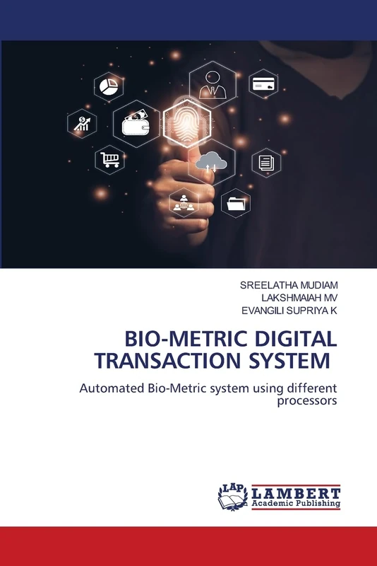 BIO-METRIC DIGITAL TRANSACTION SYSTEM: Automated Bio-Metric system using different processors