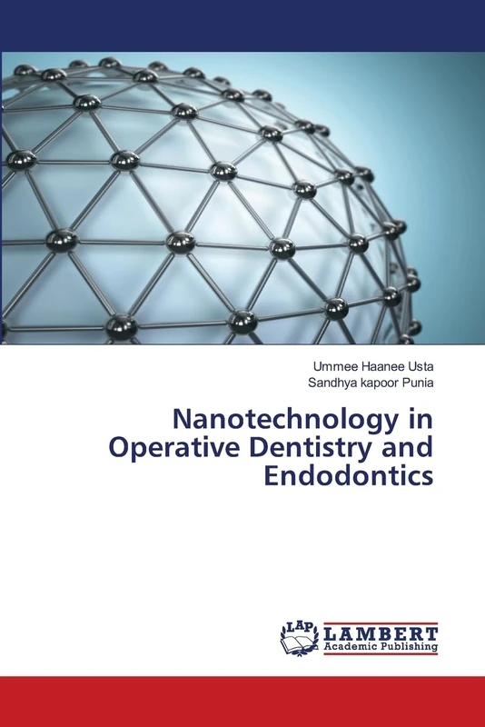 Nanotechnology in Operative Dentistry and Endodontics - Image 1