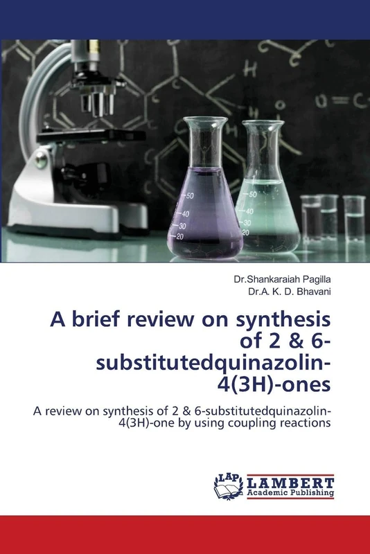 A brief review on synthesis of 2 & 6-substitutedquinazolin-4(3H)-ones: A review on synthesis of 2 & 6-substitutedquinazolin-4(3H)-one by using coupling reactions - Image 1