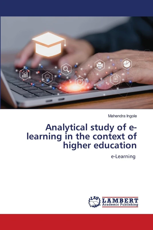 Analytical study of e-learning in the context of higher education: e-Learning