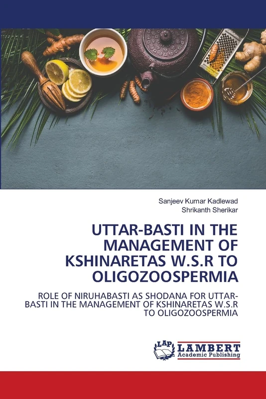 UTTAR-BASTI IN THE MANAGEMENT OF KSHINARETAS W.S.R TO OLIGOZOOSPERMIA: ROLE OF NIRUHABASTI AS SHODANA FOR UTTAR-BASTI IN THE MANAGEMENT OF KSHINARETAS W.S.R TO OLIGOZOOSPERMIA
