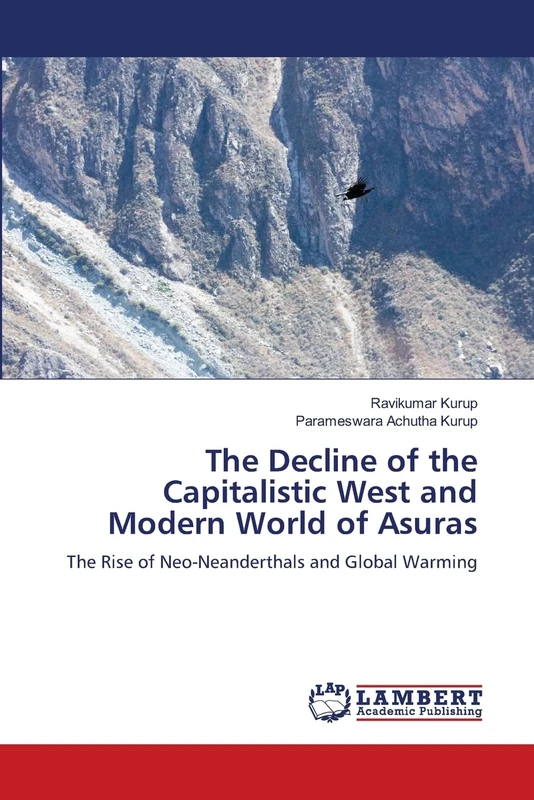 The Decline of the Capitalistic West and Modern World of Asuras: The Rise of Neo-Neanderthals and Global Warming - Image 1