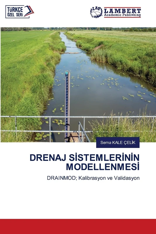 DRENAJ SİSTEMLERİNİN MODELLENMESİ: DRAINMOD; Kalibrasyon ve Validasyon