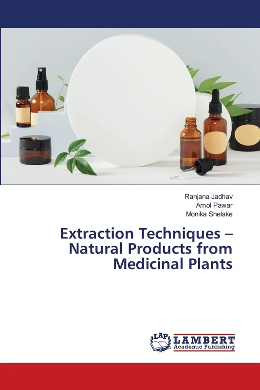 Extraction Techniques – Natural Products from Medicinal Plants