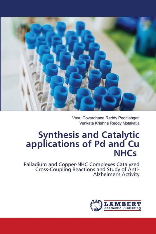 Synthesis and Catalytic applications of Pd and Cu NHCs: Palladium and Copper-NHC Complexes Catalyzed Cross-Coupling Reactions and Study of Anti-Alzheimer's Activity - Image 1