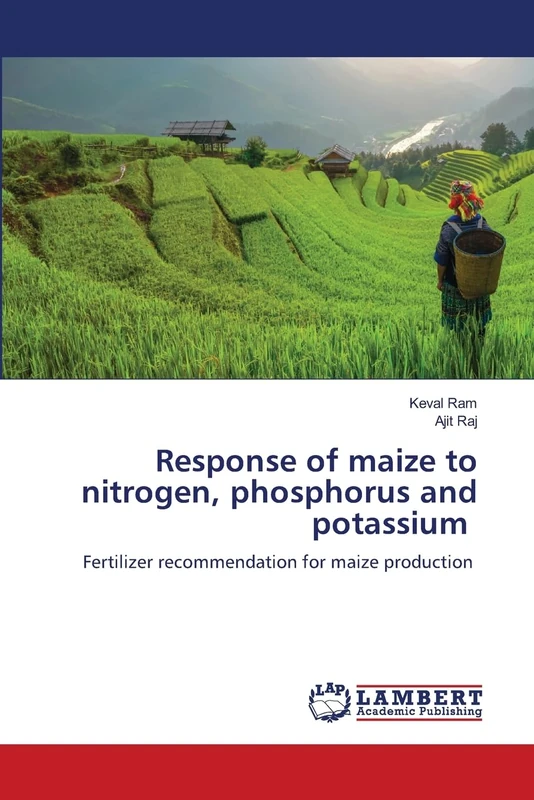 Response of maize to nitrogen, phosphorus and potassium: Fertilizer recommendation for maize production