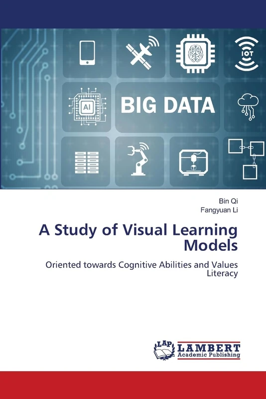 A Study of Visual Learning Models: Oriented towards Cognitive Abilities and Values Literacy
