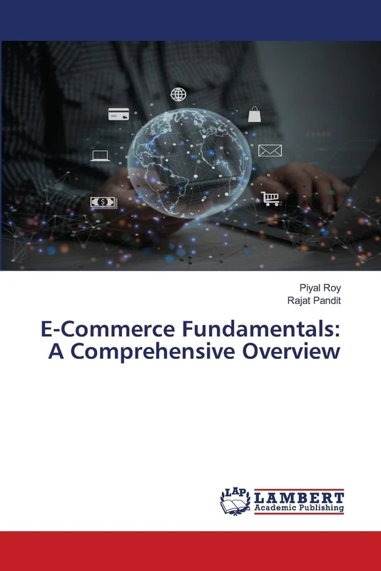 E-Commerce Fundamentals: A Comprehensive Overview