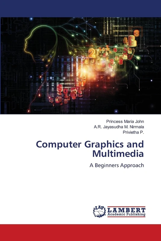 Computer Graphics and Multimedia: A Beginners Approach