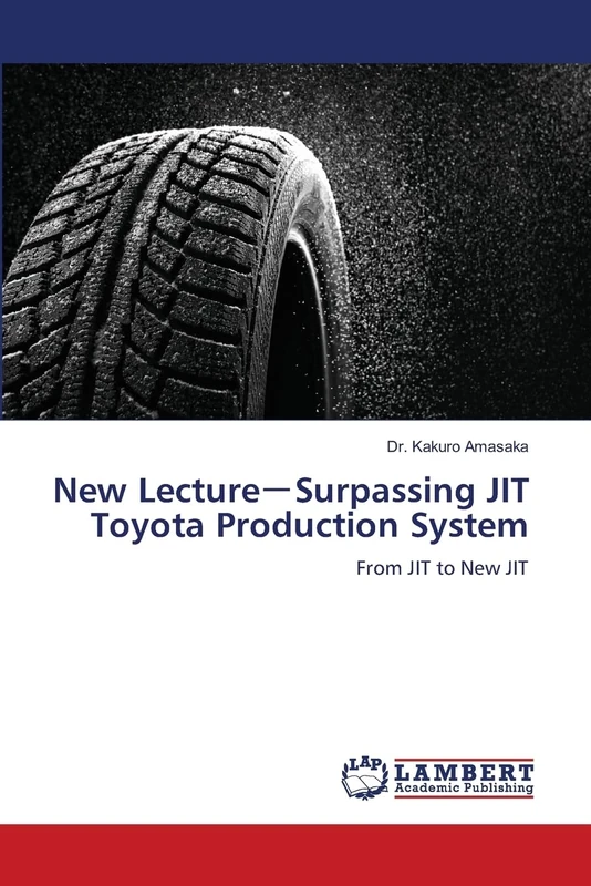 New Lecture－Surpassing JIT Toyota Production System: From JIT to New JIT - Image 1