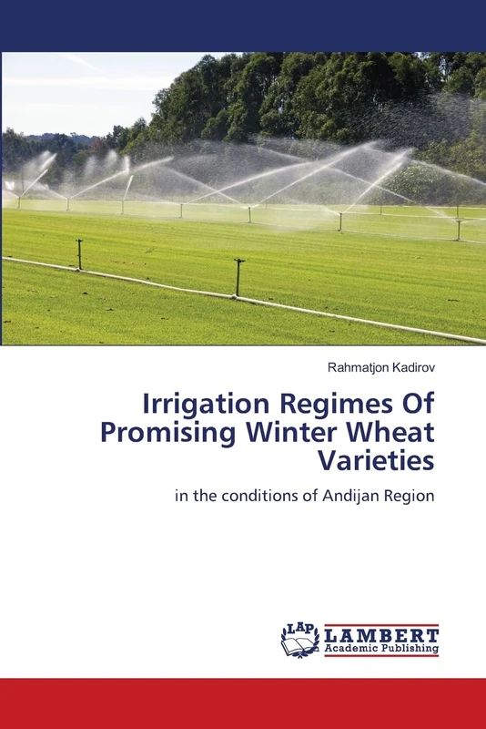 Irrigation Regimes Of Promising Winter Wheat Varieties: in the conditions of Andijan Region