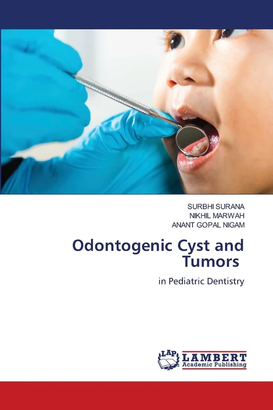 Odontogenic Cyst and Tumors: in Pediatric Dentistry