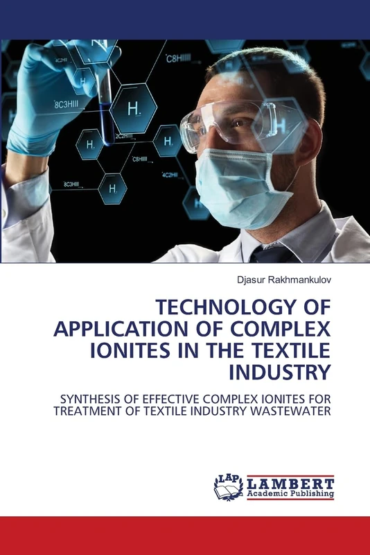 TECHNOLOGY OF APPLICATION OF COMPLEX IONITES IN THE TEXTILE INDUSTRY: SYNTHESIS OF EFFECTIVE COMPLEX IONITES FOR TREATMENT OF TEXTILE INDUSTRY WASTEWATER