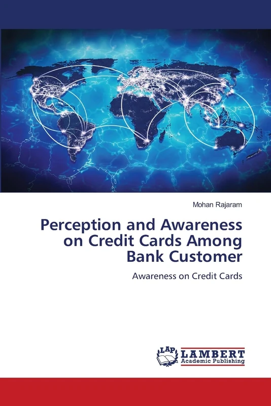 Perception and Awareness on Credit Cards Among Bank Customer: Awareness on Credit Cards