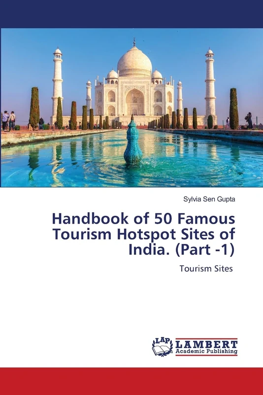 Handbook of 50 Famous Tourism Hotspot Sites of India. (Part -1): Tourism Sites