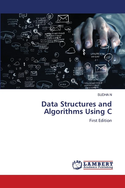 Data Structures and Algorithms Using C: First Edition