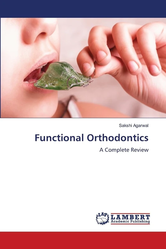 Functional Orthodontics: A Complete Review
