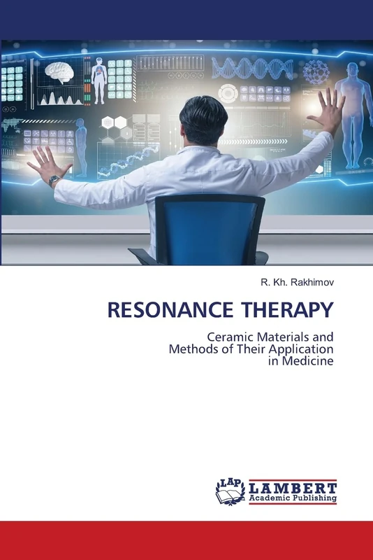 RESONANCE THERAPY: Ceramic Materials andMethods of Their Applicationin Medicine