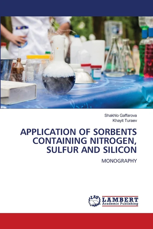 APPLICATION OF SORBENTS CONTAINING NITROGEN, SULFUR AND SILICON: MONOGRAPHY - Image 1