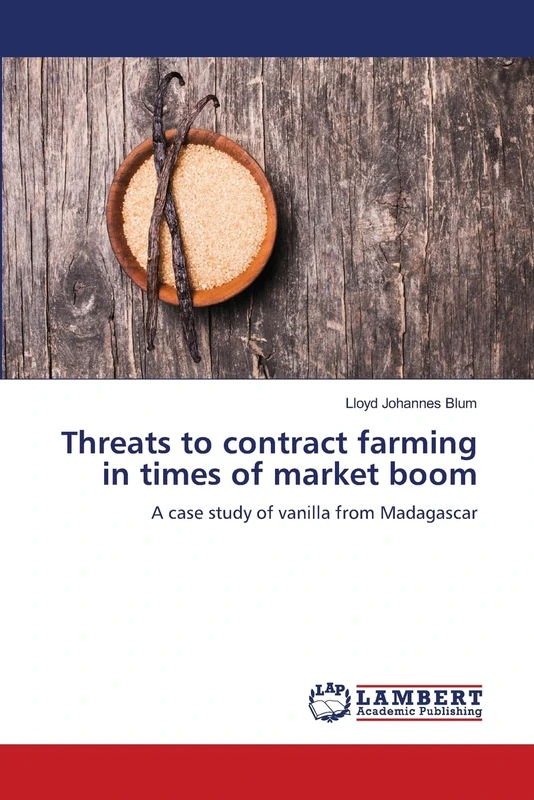 Threats to contract farming in times of market boom: A case study of vanilla from Madagascar