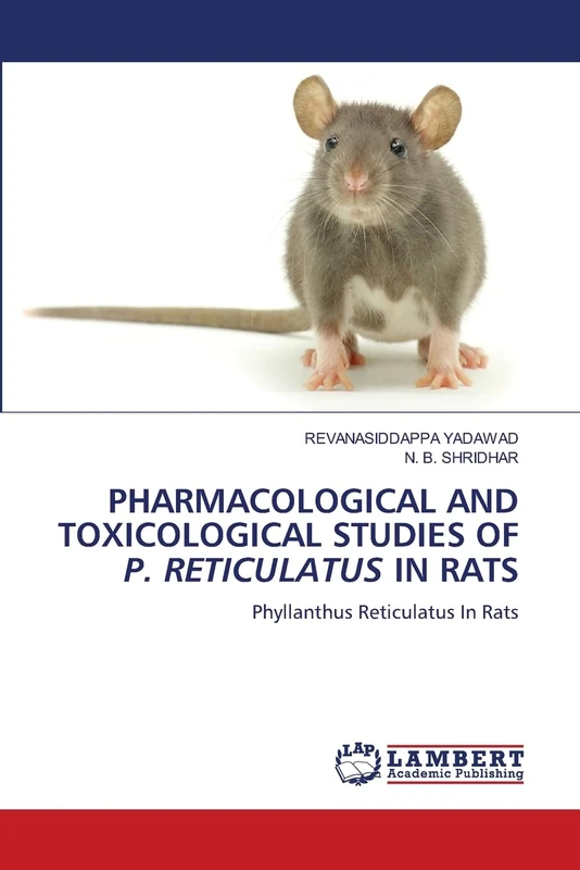 PHARMACOLOGICAL AND TOXICOLOGICAL STUDIES OF P. RETICULATUS IN RATS: Phyllanthus Reticulatus In Rats