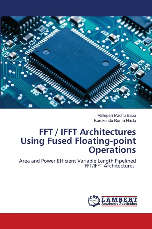 FFT / IFFT Architectures Using Fused Floating-point Operations: Area and Power Efficient Variable Length Pipelined FFT/IFFT Architectures