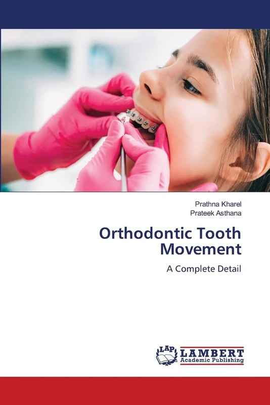 Orthodontic Tooth Movement: A Complete Detail
