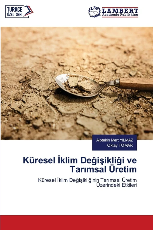 Küresel İklim Değişikliği ve Tarımsal Üretim: Küresel İklim Değişikliğinin Tarımsal Üretim Üzerindeki Etkileri: Küresel ¿klim De¿i¿ikli¿inin Tar¿msal Üretim Üzerindeki Etkileri - Image 1