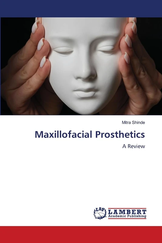 Maxillofacial Prosthetics: A Review