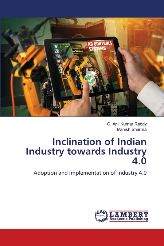 Inclination of Indian Industry towards Industry 4.0: Adoption and implementation of Industry 4.0