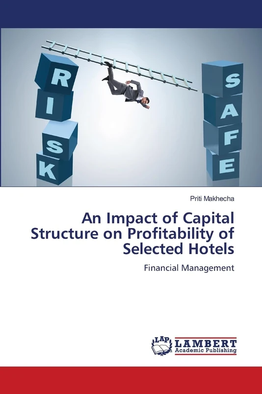 An Impact of Capital Structure on Profitability of Selected Hotels: Financial Management