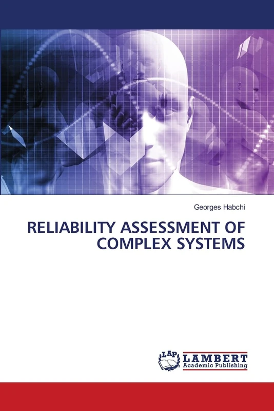 RELIABILITY ASSESSMENT OF COMPLEX SYSTEMS