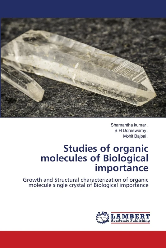 Studies of organic molecules of Biological importance: Growth and Structural characterization of organic molecule single crystal of Biological importance