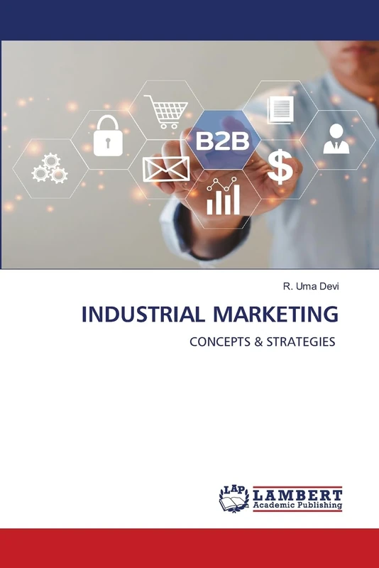 INDUSTRIAL MARKETING: CONCEPTS & STRATEGIES