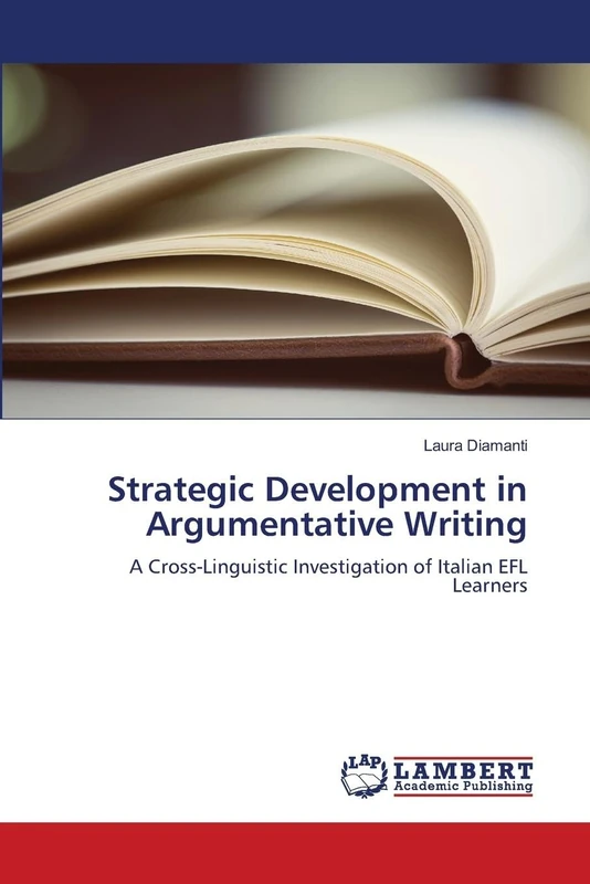 Strategic Development in Argumentative Writing: A Cross-Linguistic Investigation of Italian EFL Learners - Image 1