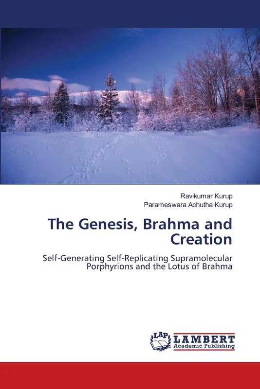 The Genesis, Brahma and Creation: Self-Generating Self-Replicating Supramolecular Porphyrions and the Lotus of Brahma