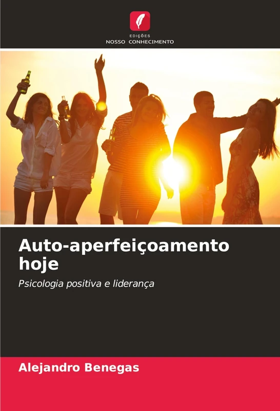 Auto-aperfeiçoamento hoje: Psicologia positiva e liderança