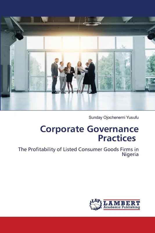 Corporate Governance Practices: The Profitability of Listed Consumer Goods Firms in Nigeria