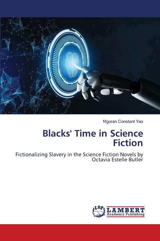 Blacks' Time in Science Fiction: Fictionalizing Slavery in the Science Fiction Novels by Octavia Estelle Butler - Image 1
